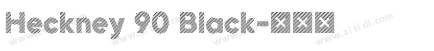 Heckney 90 Black字体转换 Heckney 90 Black字体转换